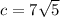 c=7\sqrt{5}