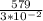 \frac{579}{3* 10^{-2} }