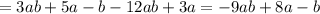 =3ab+5a-b-12ab+3a=-9ab+8a-b