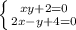 \left \{ {{xy+2=0} \atop 2x-y+4=0}} \right.