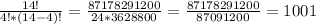 \frac{14!}{4!*(14-4)!}=\frac{87178291200}{24*3628800} =\frac{87178291200}{87091200} =1001