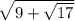 \sqrt{9+ \sqrt{17} }