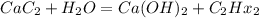 CaC _{2} +H _{2} O=Ca(OH) _{2} +C _{2} H x_{2}