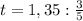 t=1,35: \frac{3}{5}