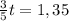 \frac{3}{5}t=1,35