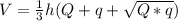 V = \frac{1}{3} h (Q+q + \sqrt{Q*q} )