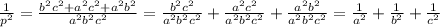 \frac{1}{p^2}=\frac{b^2c^2+a^2c^2+a^2b^2}{a^2b^2c^2}=\frac{b^2c^2}{a^2b^2c^2}+\frac{a^2c^2}{a^2b^2c^2}+\frac{a^2b^2}{a^2b^2c^2}=\frac{1}{a^2}+\frac{1}{b^2}+\frac{1}{c^2}