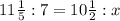 11 \frac{1}{5} :7=10 \frac{1}{2} :x