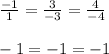 \frac{-1}{1}=\frac{3}{-3}=\frac{4}{-4}\\\\-1=-1=-1