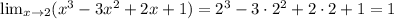 \lim_{x \to 2} (x^3-3x^2+2x+1)=2^3-3\cdot2^2+2\cdot2+1=1