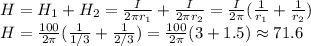 H=H_1+H_2= \frac{I}{2 \pi r_1}+ \frac{I}{2 \pi r_2}= \frac{I}{2 \pi }( \frac{1}{ r_1}+ \frac{1}{ r_2}) \\ &#10;H=\frac{100}{2 \pi }( \frac{1}{ 1/3}+ \frac{1}{ 2/3})=\frac{100}{2 \pi }( 3+ 1.5)\approx71.6