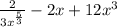 \frac{2}{3 x^{ \frac{5}{3} } }-2x+12x^3