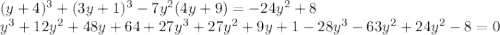 (y+4)^3+(3y+1)^3-7y^2(4y+9)=-24y^2+8 \\ y^3+12y^2+48y+64+27y^3+27y^2+9y+1-28y^3-63y^2+24y^2-8=0