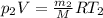 p_2V= \frac{m_2}{M} RT_2