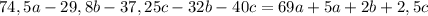 74,5a-29,8b-37,25c-32b-40c=69a+5a+2b+2,5c