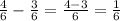 \frac{4}{6} - \frac{3}{6} = \frac{4-3}{6} = \frac{1}{6}