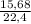 \frac{15,68}{22,4}