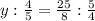 y: \frac{4}{5} =\frac{25}{8} :\frac{5}{4}