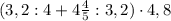 (3,2:4+4 \frac{4}{5} :3,2)\cdot4,8