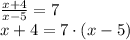 \frac{x+4}{x-5}=7 \\ x+4=7\cdot(x-5)