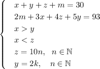 \begin{cases}&\text{}x+y+z+m=30\\&\text{}2m+3x+4z+5y=93\\&\text{}xy\\&\text{}x