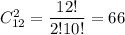 C^2_{12}=\dfrac{12!}{2!10!}=66