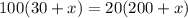 100(30+x) = 20(200+x)