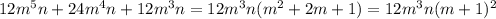 12m^5n+24m^4n+12m^3n = 12m^3n(m^2+2m+1)=12m^3n(m+1)^2