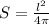 S= \frac{ l^{2}}{4 \pi }