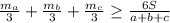 \frac{m_a}{3} + \frac{m_b}{3}+ \frac{m_c}{3} \geq \frac{6S}{a+b+c}