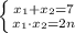 \left \{ {{x_1+x_2=7} \atop {x_1\cdot x_2=2n}} \right.