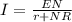 I = \frac{EN}{r + NR}