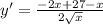 y' = \frac{-2x +27-x}{2\sqrt{x}}