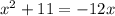 x^2+11=-12x