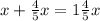 x+ \frac{4}{5}x=1 \frac{4}{5}x