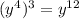 (y^4)^3=y^{12}