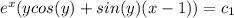 e^x(ycos(y)+sin(y)(x-1))=c_1