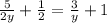 \frac{5}{2y} + \frac{1}{2} = \frac{3}{y} +1