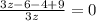 \frac{3z-6-4+9}{3z} =0