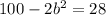 100-2 b^{2} =28