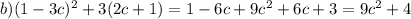 b) (1-3c)^{2}+3(2c+1)=1-6c+9c^{2}+6c+3=9c^{2}+4