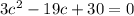 3c^2-19c+30=0