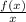 \frac{f(x)}{x}