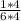 \frac{1*4}{6*4}