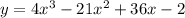 y=4x^3-21x^2+36x-2