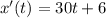 x'(t)=30t+6