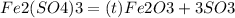 Fe2(SO4)3=(t)Fe2O3+3SO3