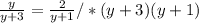 \frac{y}{y+3}= \frac{2}{y+1}/*(y+3)(y+1)