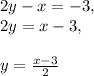 2y-x=-3,\\2y=x-3,\\\\y=\frac{x-3}{2}