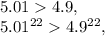 5.014.9,\\5.01^{22}4.9^{22},